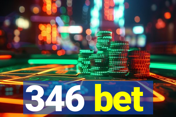 346 bet